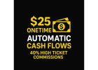 $25 ONE-TIME AUTOMATIC CASH FLOWS